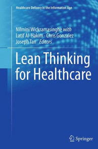 Lean Thinking For Healthcare (Healthcare Delivery In The Information Age) Lean Thinking For Healthcare (Healthcare Delivery In The Information Age)