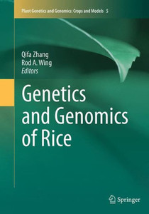 Genetics And Genomics Of Rice (Plant Genetics And Genomics: Crops And Models, 5)