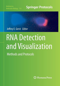 Rna Detection And Visualization: Methods And Protocols (Methods In Molecular Biology, 714)