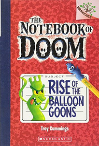 Rise of the Balloon Goons: A Branches Book (The Notebook of Doom #1) Rise of the Balloon Goons: A Branches Book (The Notebook of Doom #1)