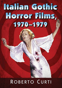 Italian Gothic Horror Films, 1970-1979 Italian Gothic Horror Films, 1970-1979