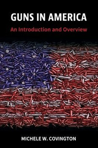 Guns In America: An Introduction And Overview Guns In America: An Introduction And Overview
