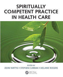 Spiritually Competent Practice In Health Care Spiritually Competent Practice In Health Care