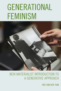 Generational Feminism: New Materialist Introduction To A Generative Approach