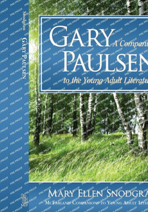 Gary Paulsen: A Companion To The Young Adult Literature (Mcfarland Companions To Young Adult Literature)
