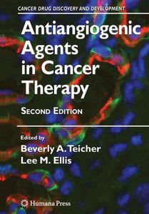 Antiangiogenic Agents In Cancer Therapy (Cancer Drug Discovery And Development)