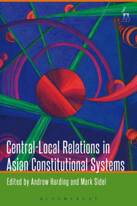 Central-Local Relations In Asian Constitutional Systems Central-Local Relations In Asian Constitutional Systems