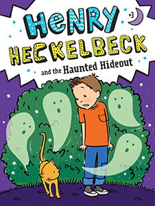 Henry Heckelbeck and the Haunted Hideout (3) Henry Heckelbeck and the Haunted Hideout (3)