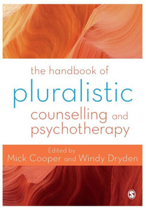 The Handbook Of Pluralistic Counselling And Psychotherapy The Handbook Of Pluralistic Counselling And Psychotherapy