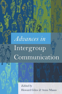 Advances In Intergroup Communication (Language As Social Action)