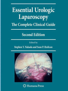 Essential Urologic Laparoscopy: The Complete Clinical Guide (Current Clinical Urology)