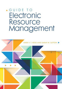 Guide To Electronic Resource Management