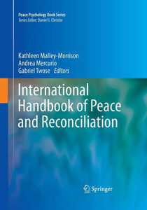 International Handbook Of Peace And Reconciliation (Peace Psychology Book Series, 7)