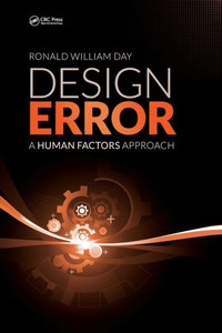 Design Error: A Human Factors Approach Design Error: A Human Factors Approach