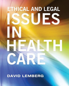 Ethical And Legal Issues In Healthcare Ethical And Legal Issues In Healthcare