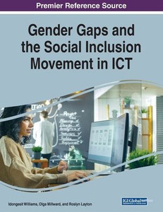 Gender Gaps And The Social Inclusion Movement In Ict Gender Gaps And The Social Inclusion Movement In Ict