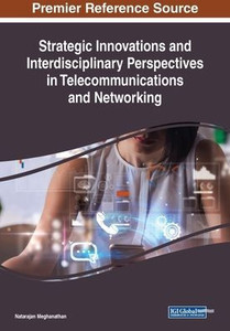 Strategic Innovations And Interdisciplinary Perspectives In Telecommunications And Networking