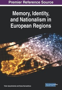 Memory, Identity, And Nationalism In European Regions Memory, Identity, And Nationalism In European Regions