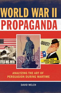 World War Ii Propaganda: Analyzing The Art Of Persuasion During Wartime