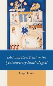 Art And The Artist In The Contemporary Israeli Novel Art And The Artist In The Contemporary Israeli Novel