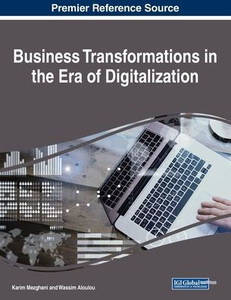 Business Transformations In The Era Of Digitalization Business Transformations In The Era Of Digitalization