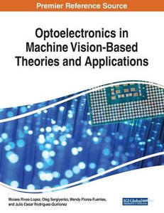 Optoelectronics In Machine Vision-Based Theories And Applications