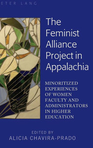 The Feminist Alliance Project In Appalachia: Minoritized Experiences Of Women Faculty And Administrators In Higher Education