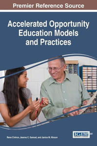 Accelerated Opportunity Education Models And Practices (Advances In Higher Education And Professional Development)