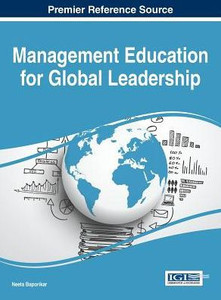 Management Education For Global Leadership (Advances In Human Resources Management And Organizational Development)