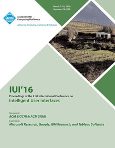 Iui 16 21St Acm International Conference On Intellligent User Interfaces