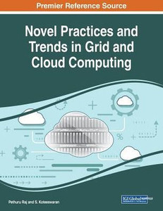 Novel Practices And Trends In Grid And Cloud Computing Novel Practices And Trends In Grid And Cloud Computing