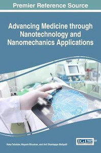 Advancing Medicine Through Nanotechnology And Nanomechanics Applications (Advances In Medical Technologies And Clinical Practice) Advancing Medicine Through Nanotechnology And Nanomechanics Applications (Advances In Medical Technologies And Clinical Practice)