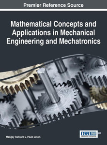 Mathematical Concepts And Applications In Mechanical Engineering And Mechatronics (Advances In Mechatronics And Mechanical Engineering)