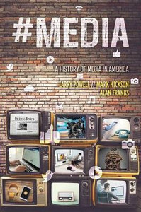 #Media: A History Of Media In America
