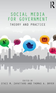 Social Media For Government: Theory And Practice