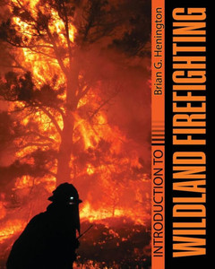 Introduction To Wildland Firefighting Introduction To Wildland Firefighting