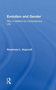 Evolution And Gender: Why It Matters For Contemporary Life