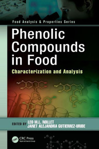 Phenolic Compounds In Food: Characterization And Analysis (Food Analysis & Properties)