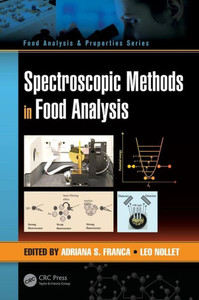 Spectroscopic Methods In Food Analysis (Food Analysis & Properties) Spectroscopic Methods In Food Analysis (Food Analysis & Properties)