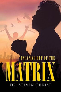Escaping Out Of The Matrix Escaping Out Of The Matrix