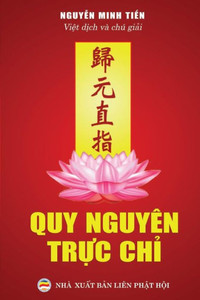 Quy Nguyên Tr?C Ch?: Tuy?N T?P Van Chuong Ph?T Giao Khuy?N Tu T?Nh D? (Vietnamese Edition) Quy Nguyên Tr?C Ch?: Tuy?N T?P Van Chuong Ph?T Giao Khuy?N Tu T?Nh D? (Vietnamese Edition)