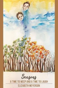 Seasons: A Time To Weep And A Time To Laugh