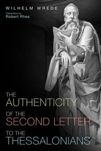 The Authenticity Of The Second Letter To The Thessalonians The Authenticity Of The Second Letter To The Thessalonians