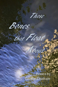 Those Bones That Float About