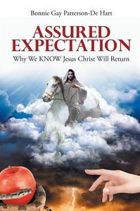 Assured Expectation: Why We Know Jesus Christ Will Return