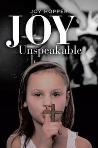 Joy Unspeakable Joy Unspeakable