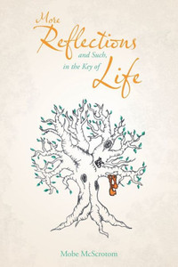 More Reflections And Such, In The Key Of Life More Reflections And Such, In The Key Of Life