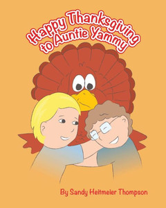 Happy Thanksgiving To Auntie Yammy Happy Thanksgiving To Auntie Yammy
