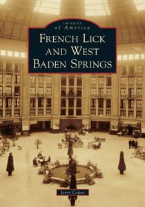 French Lick And West Baden Springs (Images Of America)