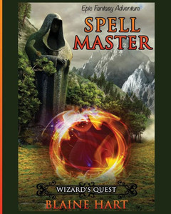 Wizard'S Quest: Spell Master: Book One Wizard'S Quest: Spell Master: Book One